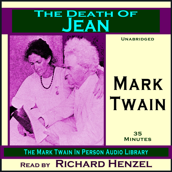 The Death of Jean: The Mark Twain In Person Audio Library