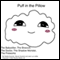 Puff in the Pillow: A 5-Story Compilation