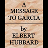 A Message to Garcia
