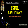 Cruel Sanctuary: A Father Mark Townsend Mystery