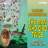 The Man Who Died Twice
