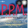 P.P.M.: The Virus Has Mutated