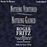 Nothing Ventured, Nothing Gained