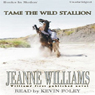 Tame the Wild Stallion