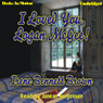 I Loved You, Logan McGee