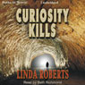 Curiosity Kills
