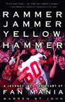 Rammer Jammer Yellow Hammer: A Journey Into the Heart of Fan Mania