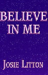 Believe in Me