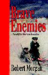 Brave Enemies: A Novel of the American Revolution