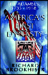 America's First Dynasty: The Adamses 1735-1918