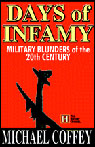 Days of Infamy: Military Blunders of the 20th Century