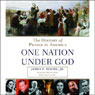 Prayer in America (One Nation Under God): A Spiritual History of Our Nation, Volume 1