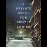 A Private Hotel for Gentle Ladies