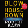 Blow the House Down