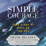 Simple Courage: A True Story of Peril on the Sea