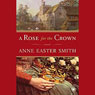 A Rose for the Crown
