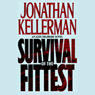 Survival of the Fittest: An Alex Delaware Novel