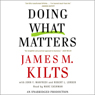 Doing What Matters: How to Get Results That Make a Difference