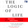 The Logic of Life: The Rational Economics of an Irrational World