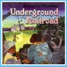 Underground Railroad: Escape to Freedom