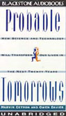Probable Tomorrows: How Science Will Transform Our Lives in the Next Twenty Years