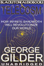 Telecosm: How Infinite Bandwidth Will Revolutionize Our World