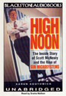 High Noon: The Inside Story of Scott McNealy and the Rise of Sun Microsystems