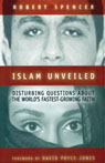 Islam Unveiled: Disturbing Questions About the World's Fastest Growing Faith