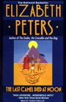 The Last Camel Died at Noon: The Amelia Peabody Series, Book 6