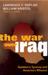 The War Over Iraq: Saddam's Tyranny and America's Mission