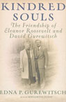 Kindred Souls: The Friendship of Eleanor Roosevelt and David Gurewitsch