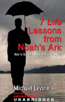 Seven Life Lessons from Noah's Ark