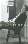 Dylan Thomas: A New Life