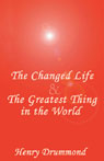 The Changed Life & The Greatest Thing in the World