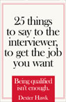 25 Things to Say to the Interviewer to Get the Job You Want