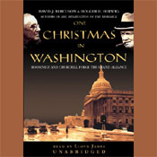 One Christmas in Washington: Roosevelt and Churchill Forge the Grand Alliance