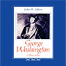 George Washington: A Biography