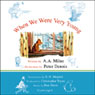 When We Were Very Young: A.A. Milne's Pooh Classics, Volume 3