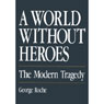 A World Without Heroes: The Modern Tragedy