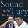 Sound and Fury: Two Powerful Lives, One Fateful Friendship