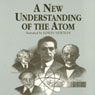 A New Understanding of the Atom