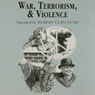 War, Terrorism, and Violence