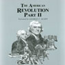 The American Revolution, Part 2