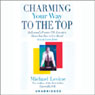 Charming Your Way to the Top: Hollywood's Premier P.R. Executive Shows You How to Get Ahead