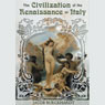 The Civilization of the Renaissance in Italy