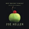 What Was She Thinking?: Notes on a Scandal