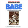 Babe: The Legend Comes to Life