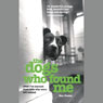 The Dogs Who Found Me: What I've Learned from Pets Who Were Left Behind