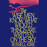 The Wise Men Know What Wicked Things Are Written on the Sky