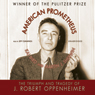 American Prometheus: The Triumph and Tragedy of J. Robert Oppenheimer
